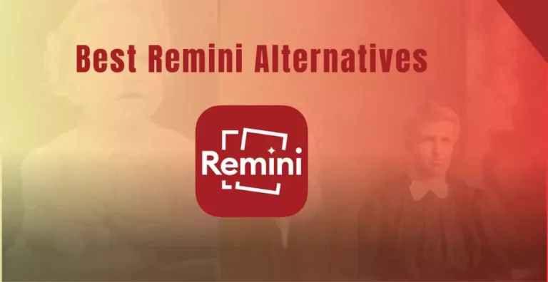 Best Remini alternatives Free and Paid Right Now to Use