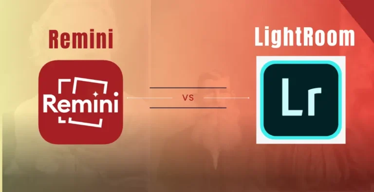 Remini vs lightroom: Which One is Best For You?
