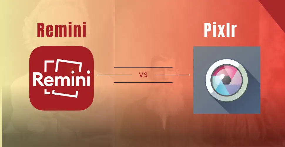 Remini vs Pixlr