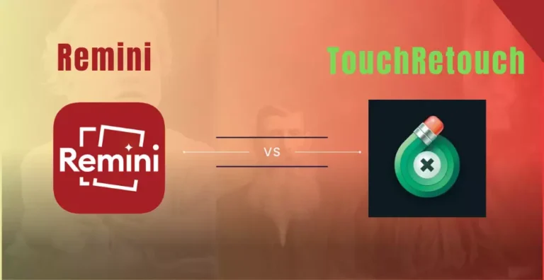 Remini vs TouchRetouch Comparison Guide