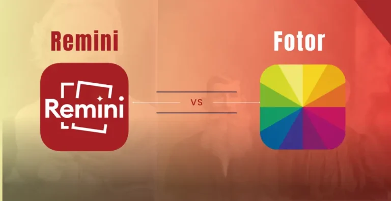 Remini vs Fotor: Which One is Better?